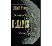 Awakening the Dreamer: Clinical Journeys