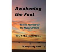 Awakening the Fool: Volume 1 - The Invitation