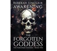 Awakening The Forgotten Goddess