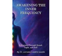 Awakening the Inner Frequency: A Journey Through Sound, Light, and Self