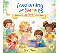 Awakening the Senses: Sensory Learning Activities