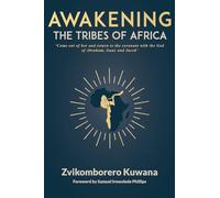 AWAKENING THE TRIBES OF AFRICA