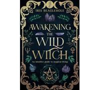 Awakening the Wild Witch