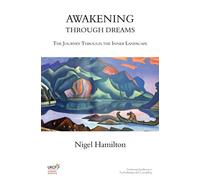 Awakening Through Dreams: The Journey Through the Inner Landscape (The United Kingdom Council for Psychotherapy Series)
