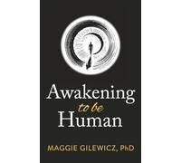 Awakening to be Human