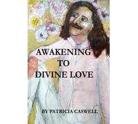 Awakening To Divine Love