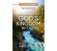 Awakening to God's Kingdom Within: Daily Encouragement for Kingdom Living