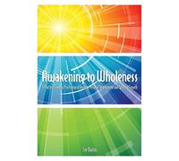 Awakening to Wholeness