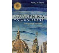 Awakening to Wholeness: On Pilgrimage with Dante