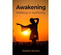 Awakening: Walking in Authority