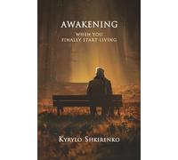 Awakening: When you finally start living