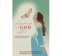 Awaking the God Within: Learning to Partner with God to Create a Life You Love