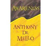 [(Awareness)] [By (author) Anthony de Mello] published on (November, 1990)