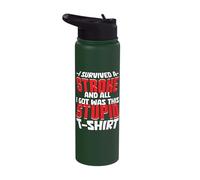 Awareness I Survived A Stroke and All I Got was This Stupid Stainless Steel Insulated Water Bottle