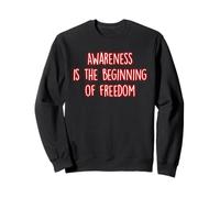 Awareness Is The Beginning Of Freedom Mindfulness Meditation Sweatshirt