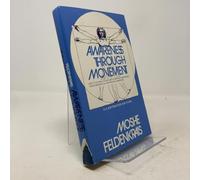 Awareness Through Movement: Health Exercises for Personal Growth