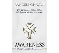 Awareness: What Cannot Be Engineered