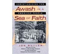 Awash in a Sea of Faith: Christianizing the American People: 6 (Studies in Cultural History)