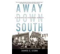 Away Down South: A History of Southern Identity - Paperback NEW Cobb, James C. 1
