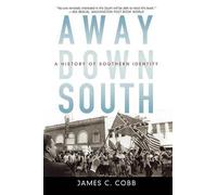 Away Down South: A History of Southern Identity by James C. Cobb (English) Paper