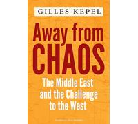 Away from Chaos: The Middle East and the Challenge to the West
