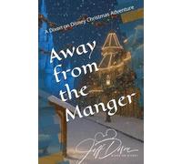 Away from the Manger: A Dixon on Disney Christmas Adventure