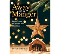 Away in a Manger. Organ.: Organ Music for Advent and Christmas