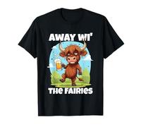 Away wi the fairies Scottish Slang Drunk Highland Cow T-Shirt