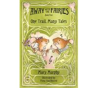 Away with the Fairies - Book 4: One Trail, Many Tales