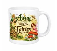 Away with The Fairies Mug - Whimsical Fairy Design 11oz White Ceramic Cup Gift for Dreamers and Fantasy Lovers