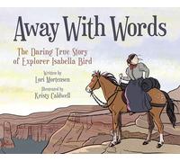Away with Words: The Daring Story of Isabella Bird