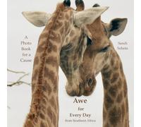 Awe for Every Day from Southern Africa: A Photo Book for a Cause