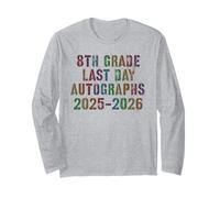 Awesome 8th Grade Last Day 2026 Sign My Autographs Year End Long Sleeve T-Shirt