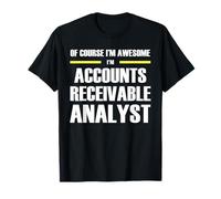 Awesome Accounts Receivable Analyst T-Shirt