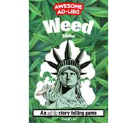 Awesome Ad-Libs Weed Edition: An Ad-Lib Story Telling Game