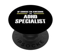 Awesome ADHD Specialist PopSockets Adhesive PopGrip
