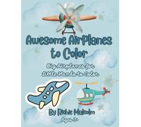 Awesome Airplanes to Color: Big Airplanes for Little Hands to Color