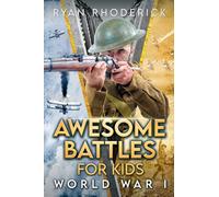 Awesome Battles for Kids: World War I