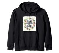 Awesome Beat Around the Bush Quote Idiom Zip Hoodie