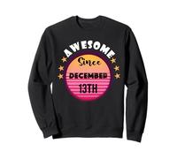 Awesome born on December 13 Birthday 13th December Vintage Sweatshirt