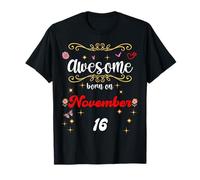 Awesome Born on November 16 Birthday Flowers & Butterflies T-Shirt