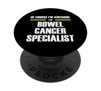 Awesome Bowel Cancer Specialist PopSockets Adhesive PopGrip