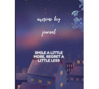 AWESOME BOY JOURNAL: Unlock Your Potential and Achieve Greatness( 8.5 x 11 inch, 120 pages)