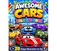 Awesome Cars Coloring Book for Kids: 20 Unique and Fun Vehicle Illustrations with Bold Outlines for Easy Coloring - Perfect for Toddlers and Young Car Enthusiasts
