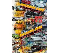 AWESOME CARS COLORING BOOKS FOR BOYS: Where Every Car Becomes a Masterpiece!