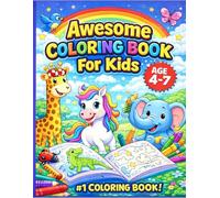 Awesome Coloring Book for Kids Ages 4-7: Fun coloring pages with cute animals and cheerful scenes