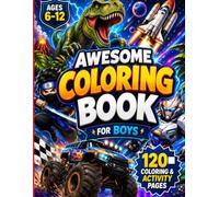 AWESOME COLORING BOOK FOR KIDS BOYS 6-12