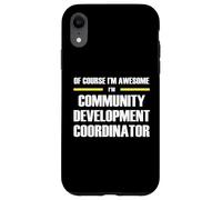 Awesome Community Development Coordinator Case for iPhone XR