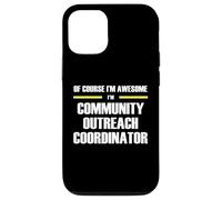 Awesome Community Outreach Coordinator Case for iPhone 12/12 Pro