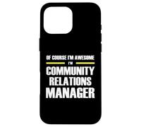 Awesome Community Relations Manager Case for iPhone 16 Pro Max